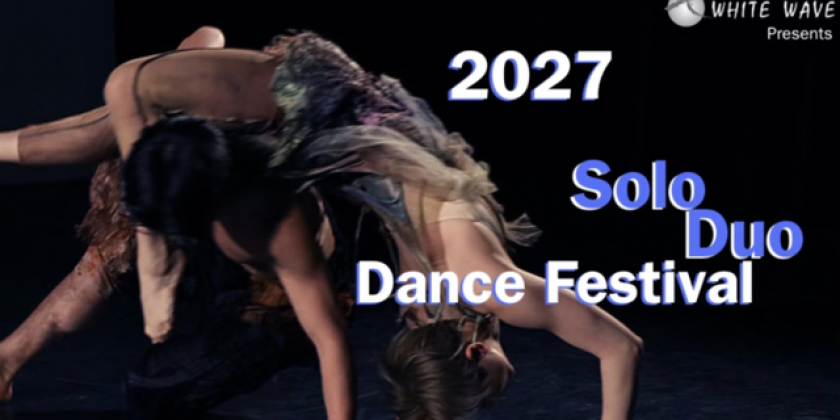 Call for Choreographers: WHITE WAVE DANCE presents 11th Annual SoloDuo Dance Festival