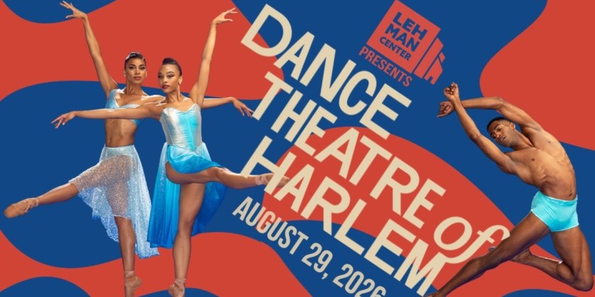 Lehman Center for the Performing Arts presents Dance Theatre of Harlem