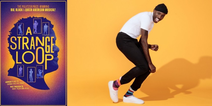 A STRANGE LOOP, Michael R. Jackson&rsquo;s Pulitzer-Prize winning musical, Choreographed by Raja Feather Kelly