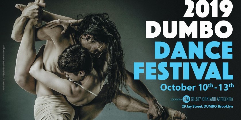 2019 DUMBO DANCE FESTIVAL (October 10&ndash;13, 2019)