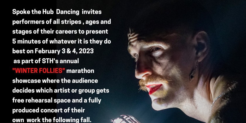 Apply to Perform at Spoke the Hub's Winter Follies on February 3 + 4, 2023!