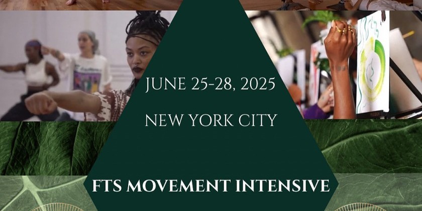 FINAL CALL! Immersive Experience for Dance Artists! (Registration ENDS JUNE 1, 2025)