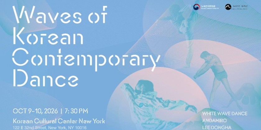 WHITE WAVE Dance and Korean Cultural Center New York present "Waves of Korean Contemporary Dance" (FREE)