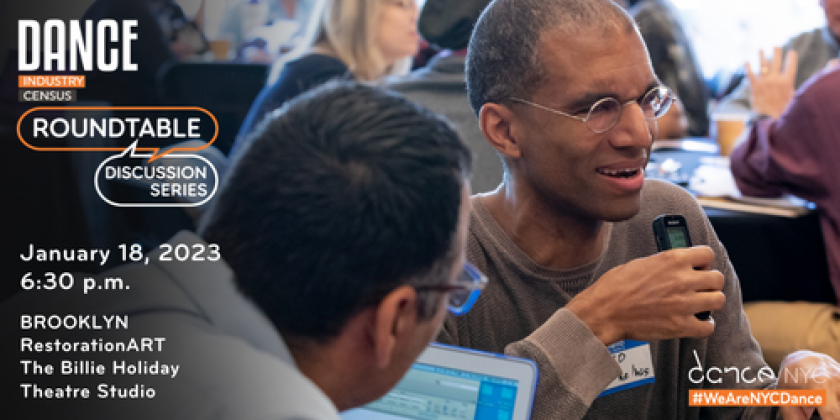 Dance Industry Census Roundtable Discussion Series in Brooklyn