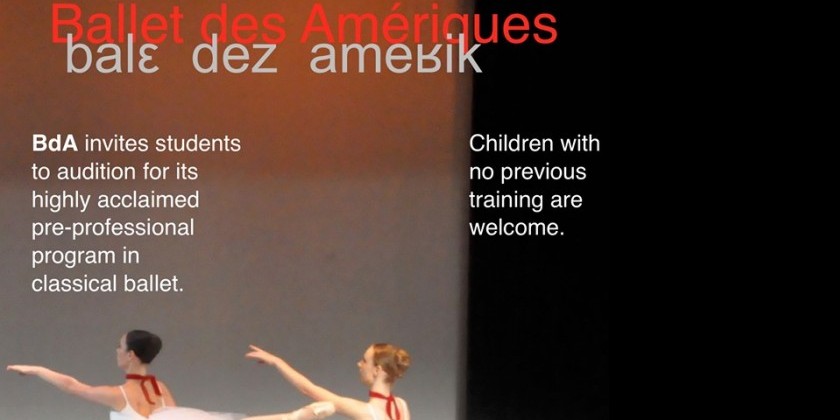  Ballet des Am&eacute;riques Pre-Professional Conservatory Audition (Ages 4-18)