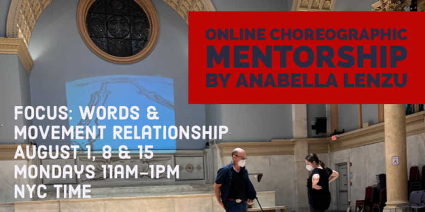 Anabella Lenzu/DanceDrama teaches a Dance Composition/Choreography Workshop (VIRTUAL)