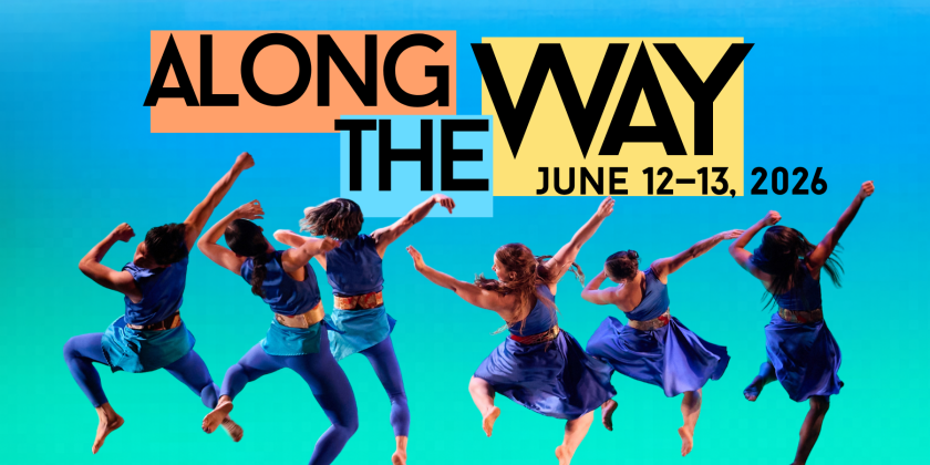 ALONG THE WAY &mdash; GENERAL MISCHIEF DANCE THEATRE