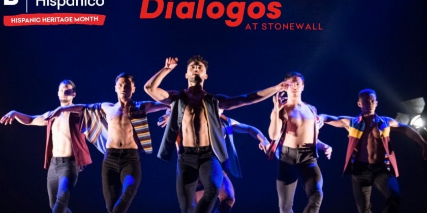 Ballet Hisp&aacute;nico's &ldquo;Di&aacute;logos&rdquo; Comes to the Historic Stonewall Inn 