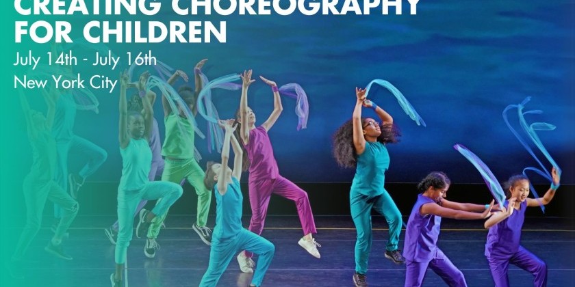 Creating Choreography for Children | Teacher Training at National Dance Institute