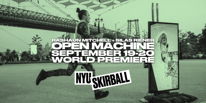 NYU Skirball Presents "Open Machine" by Rashaun Mitchell + Silas Riener