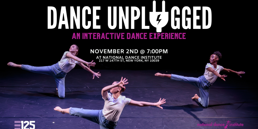 "Dance UnPlugged" at National Dance Institute