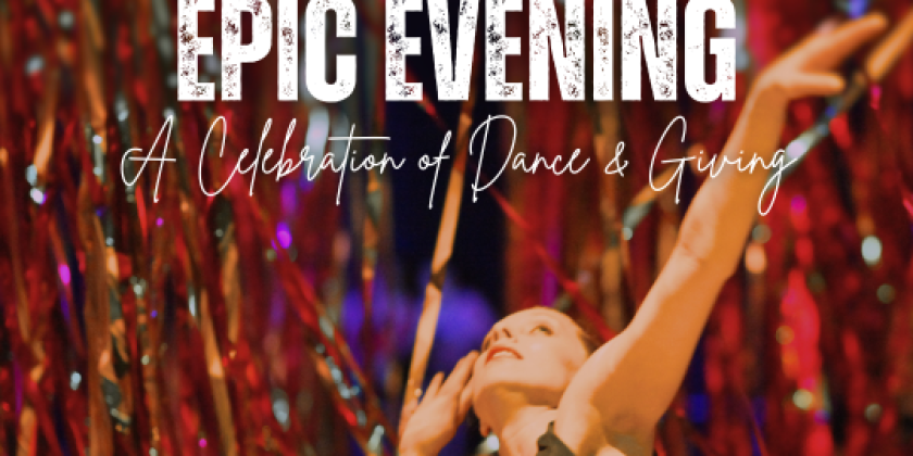 Epic Evening: Valerie Green/Dance Entropy Annual Gala