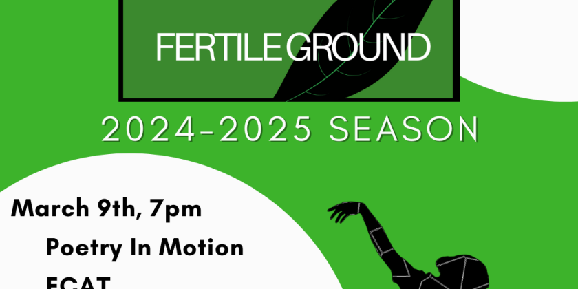 Fertile Ground New Works Showcase: March 9th