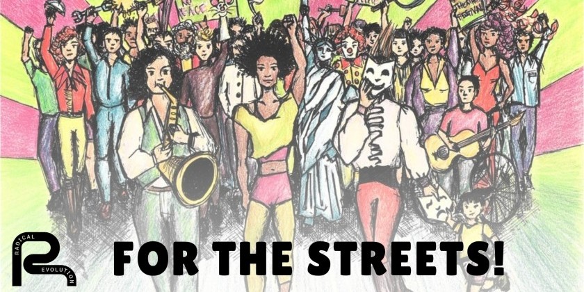 For the Streets! A Festival of Political Performance