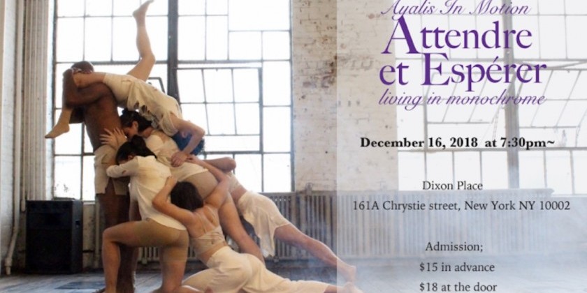 AYALIS IN MOTION presents the World Premier of "Attendre et Espérer"