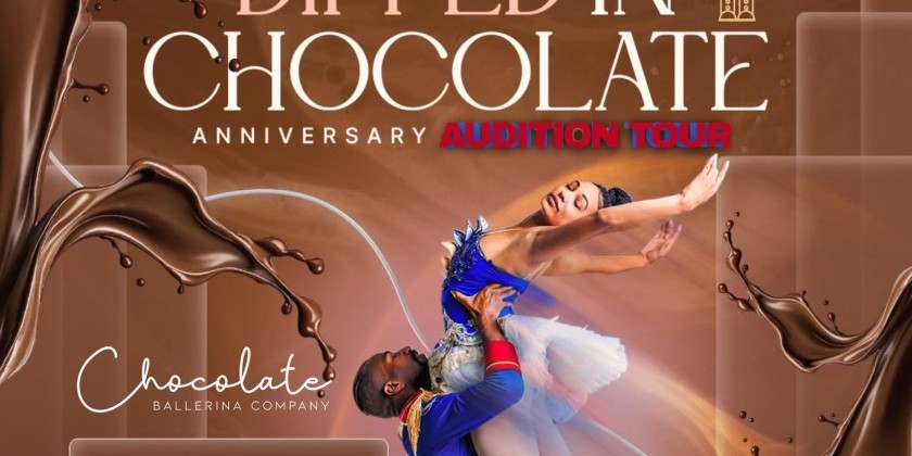 PHILADELPHIA, PA: Audition for 5th Anniversary of "Nutcracker Dipped in Chocolate"