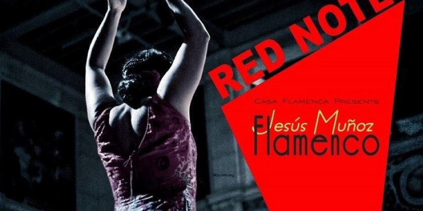 ALBUQUERQUE, NM: Jes&uacute;s Mu&ntilde;oz Flamenco presents "Red Note"