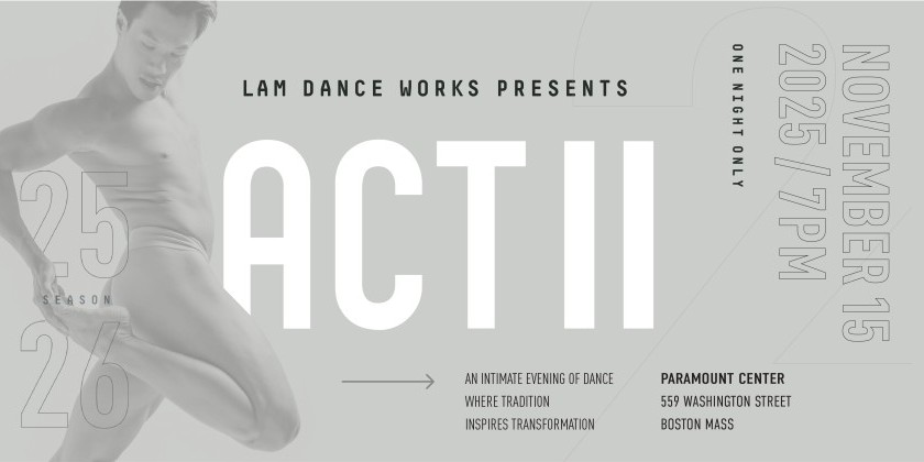 Lam Dance Works Presents ACT II