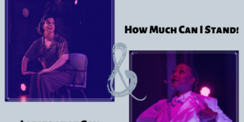 Double Bill at WOW Caf&eacute;: "How Much Can I Stand?" and "Ladies at a Gay Girls&rsquo; Bar, 1938-1969"