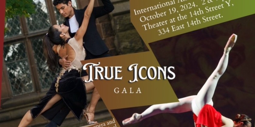 International American Ballet Presents &ldquo;True Icons Gala&rdquo;