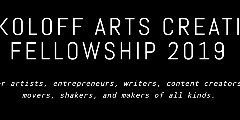 SOKOLOFF ARTS CREATIVE FELLOWSHIP 2019