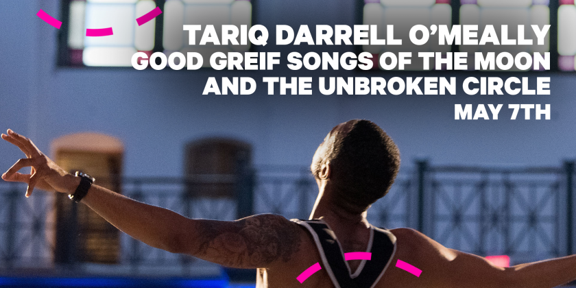 WASHINGTON, DC: Tariq Darrell O&rsquo;Meally presents "Good Grief Songs of the Moon and the Unbroken Circle"