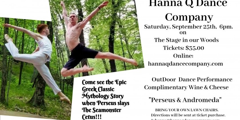 DINGMANS FERRY, PA: Hanna Q Dance Company presents an Outdoor Performance, "Perseus & Andromeda"