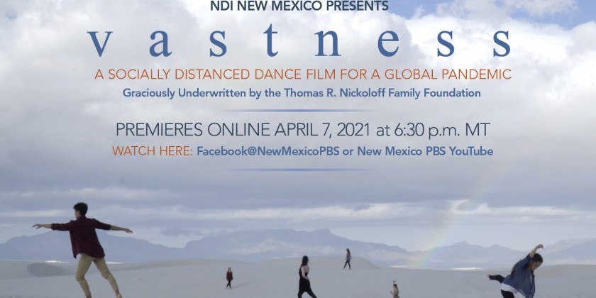 "Vastness," NDI New Mexico&rsquo;s first-ever dance film