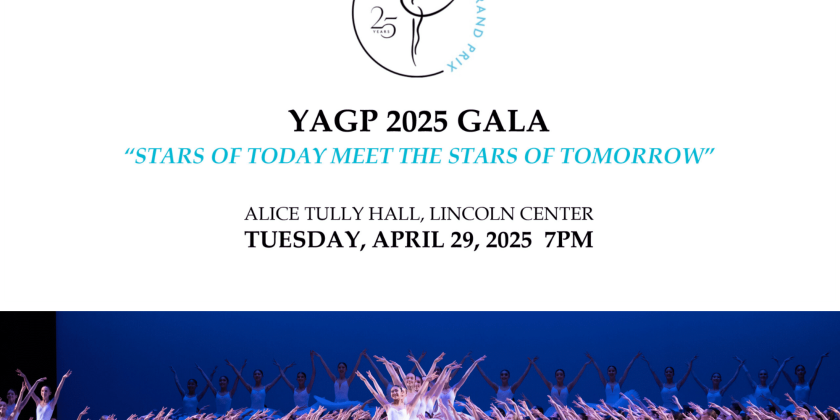YAGP 2025 Gala: Stars of Today Meet the Stars of Tomorrow at Lincoln Center