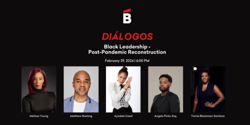 Ballet Hisp&aacute;nico Presents "Di&aacute;logos: Black Leadership &ndash; Post-Pandemic Reconstruction" (FREE!)