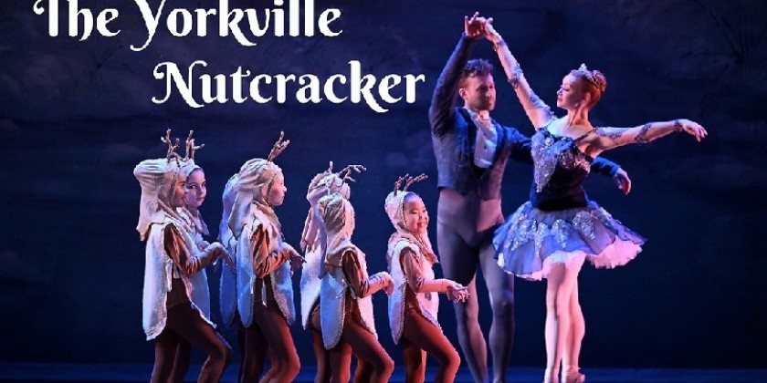 Dances Patrelle Presents Francis Patrelle’s The Yorkville Nutcracker