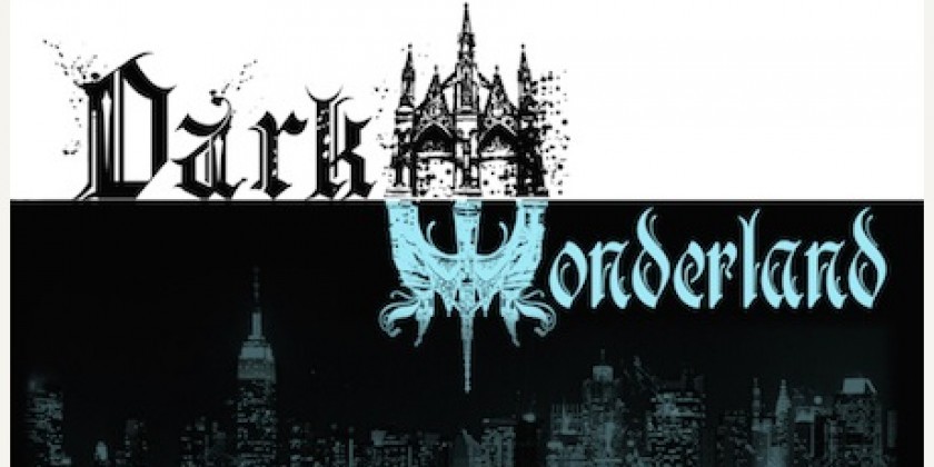 DARK WONDERLAND: Four-Week Nighttime Festival of Visionary Music, Dance & Theater at Green-Wood