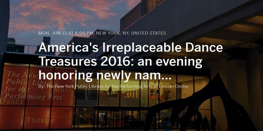 America's Irreplaceable Dance Treasures 2016: an evening honoring newly named treasures