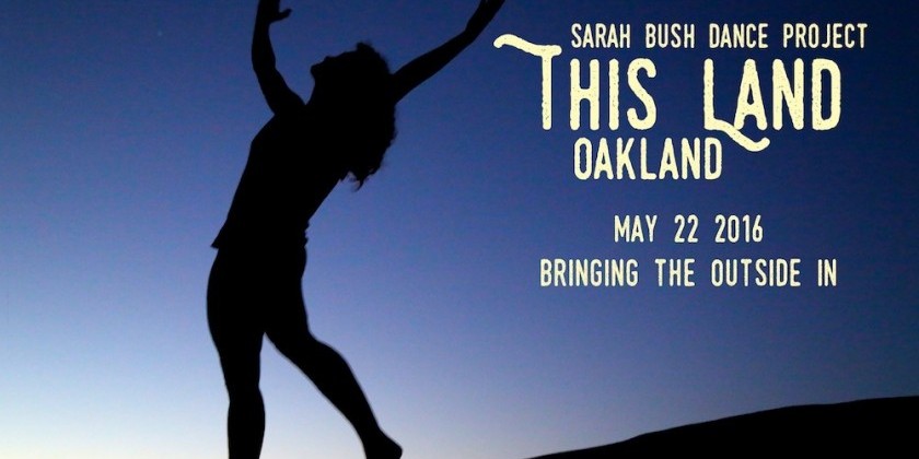 OAKLAND, CA: This Land Oakland - Bringing the Outside In