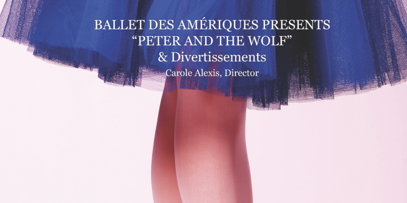 Ballet des Am&eacute;riques presents "Peter and the Wolf"