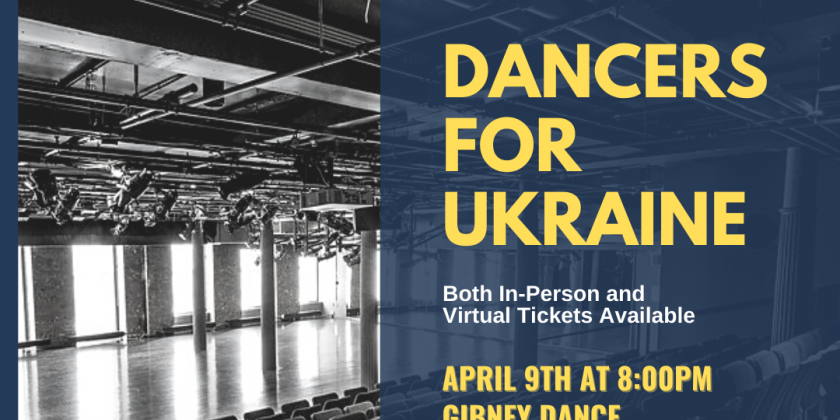"Dancers for Ukraine&rdquo; Benefit Hosted by Gibney (LIVE + VIRTUAL)