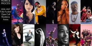 DANCE NEWS: These Are Works & Process&rsquo; 2026-2027 Curated and Open Call Residency Artists