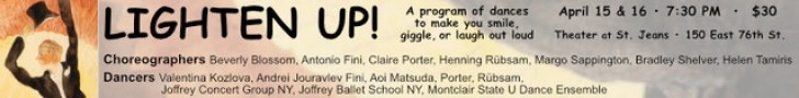 Information for Lighten Up!, a dance concert to make you smile, giggle, and laugh, presented at the Theater at St. Jeans in New York City on April 15 and 16, 2026.