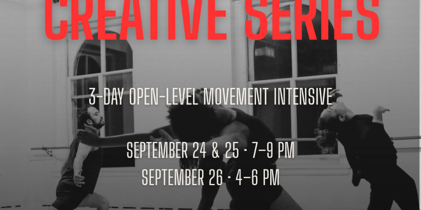 Creative Series: A 3-Day Movement Intensive